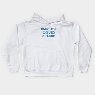 Baby, it's Covid outside (quarantine, plaid) Kids Hoodie